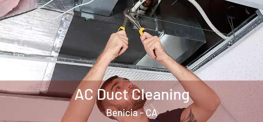  AC Duct Cleaning Benicia - CA