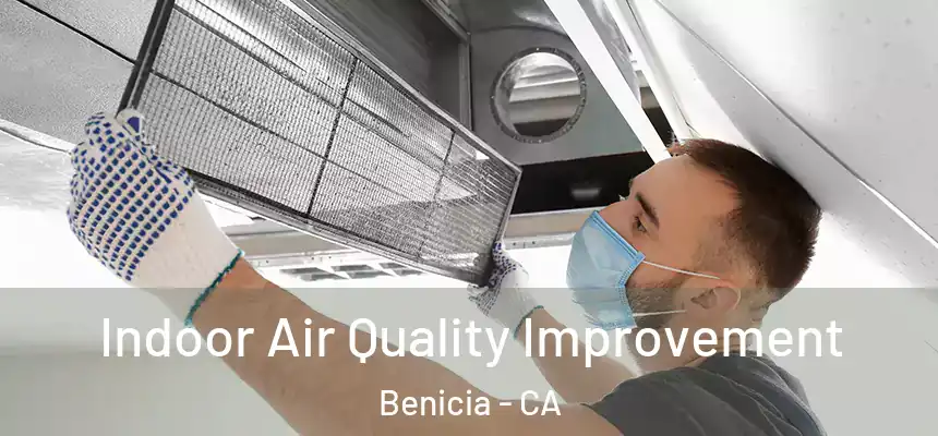  Indoor Air Quality Improvement Benicia - CA