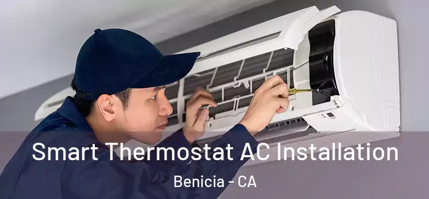  Smart Thermostat AC Installation Benicia - CA